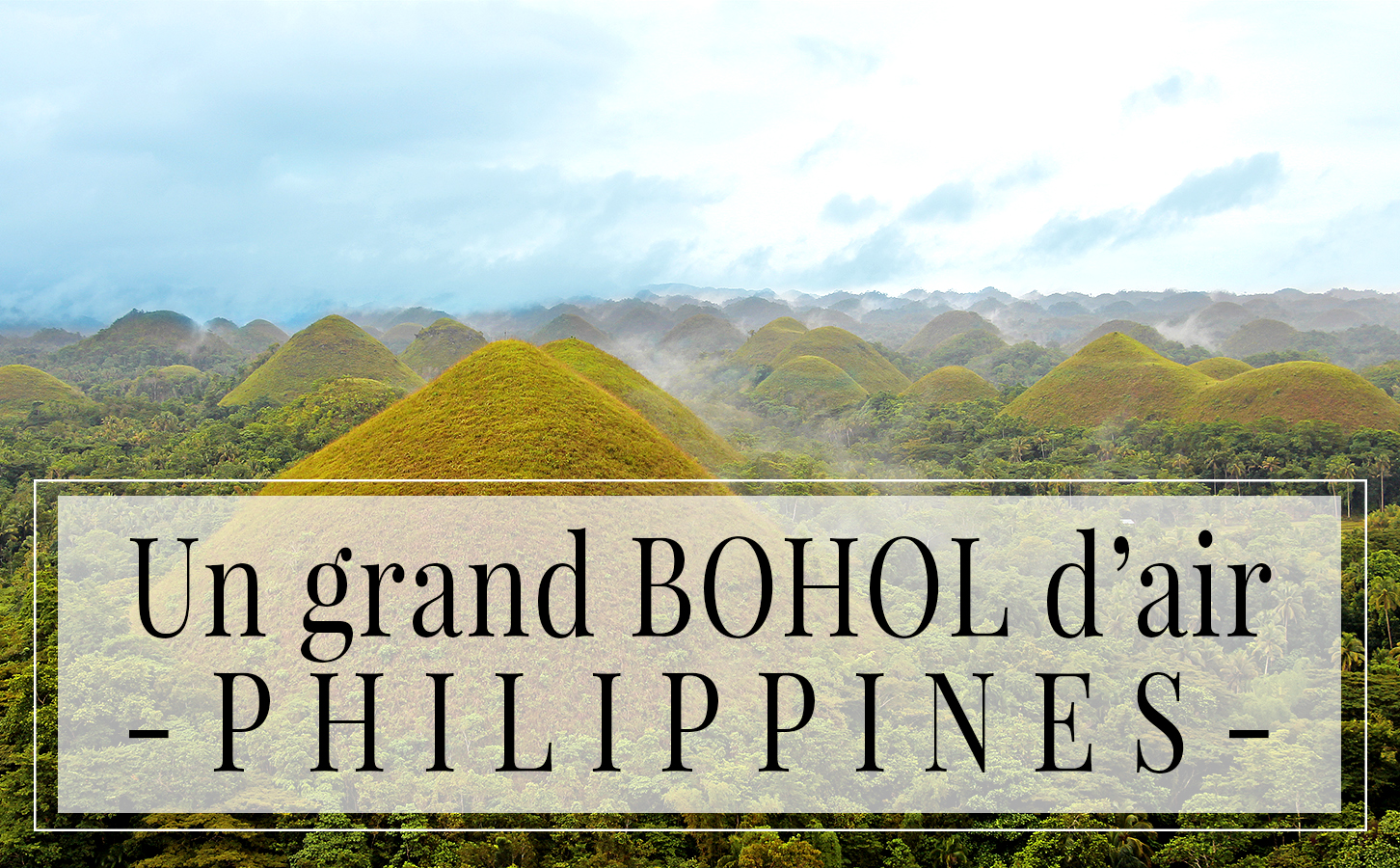 Un grand Bohol d’air Un grand Bohol d’air
